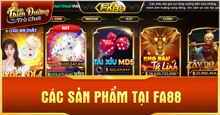 Fa88 - Giới Thiệu Thiên Đường Cá Cược Hot Nhất Việt Nam 2 Các sản phẩm tại Fa88