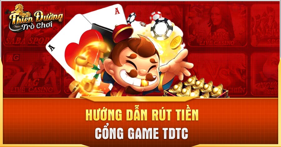 Hướng dẫn rút tiền vừa nhanh vừa chuẩn tại TDTC Hướng dẫn rút tiền vừa nhanh vừa chuẩn tại TDTC