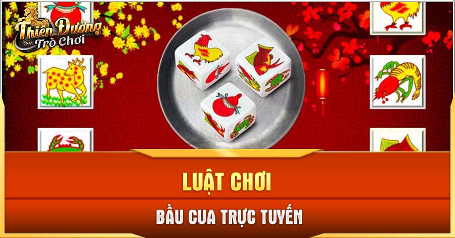 Bầu Cua Online: Trò Chơi Phong Cách Dân Gian Thú Vị Tại TDTC 3 Luật chơi Bầu Cua trực tuyến chi tiết