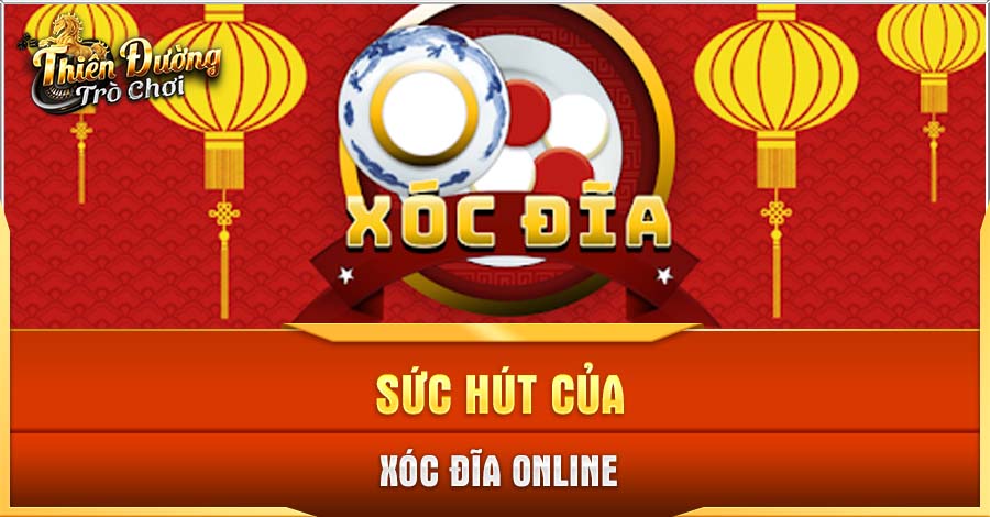 Xóc Đĩa Online: Trò Chơi Thưởng Lớn Hấp Dẫn Tại TDTC 2 Lý giải sức hút của Xóc Đĩa online tại TDTC