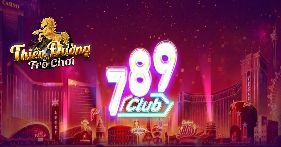 789club - Địa Điểm Mang Trải Nghiệm Giải Trí Trọn Vẹn 1 789club - Địa điểm chinh phục người dùng vì loạt ưu điểm sáng giá
